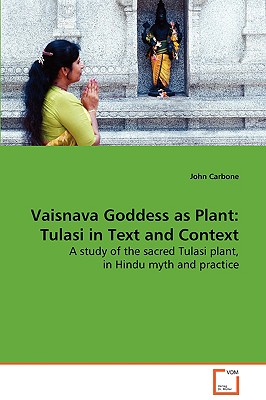 Vaisnava Goddess as Plant - Carbone, John