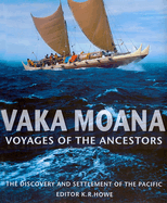 Vaka Moana, Voyages of the Ancestors: The Discovery and Settlement of the Pacific