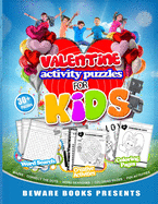 Valentine Activity Puzzles For Kids: Beware Books Presents: Mazes, Coloring Pages, Connect the dots and fun puzzles and activities for kids
