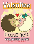 Valentine Coloring Books for Toddler: Cute Animals Coloring Pages