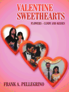 Valentine Sweethearts: Flowers - Candy and Kisses