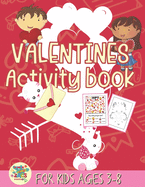 valentines activity book for kids ages 3-8: happy valentines day activity gift for kids ages 3 and up.