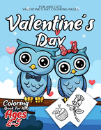 Valentine's day Coloring Book for Kids Ages 2-5: 50 Fun and Easy Valentines day Coloring Pages - Valentines day Gift for Kids, Toddlers and Preschool ( Valentines day for Kids )