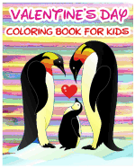 Valentine's Day Coloring Book for Kids: Coloring & Activities Book (Find Differences Games, Dot to Dot Games, Mazes and Word Games for Kids) (100 Pages)