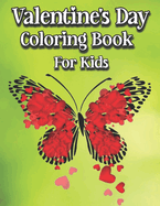 Valentine's Day Coloring Book for Kids: Fun and Easy Valentines Day Designs to Color for Little Kids.