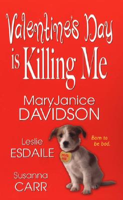 Valentine's Day Is Killing Me - Davidson, MaryJanice, and Esdaile Banks, Leslie, and Carr, Susanna
