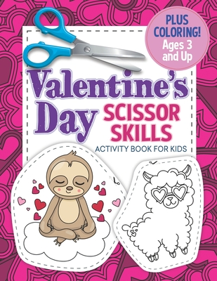 Valentine's Day Scissor Skills Activity Book For Kids: Coloring and Cutting Practice for Ages 3-5 - Press, Busy Kid