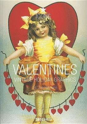 Valentines: Vintage Holiday Graphics - Heimann, Jim (Editor)