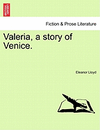 Valeria, a Story of Venice.