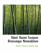 Valerii Maximi Factorum Dictorumque Memorabilium