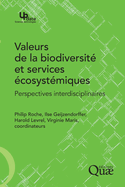 Valeurs de la biodiversit? et services ?cosyst?miques: Perspectives interdisciplinaires