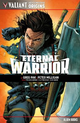 Valiant Hero Universe Origins: Eternal Warrior - Pak, Greg, and Hairsine, Trevor, and Crain, Clayton