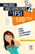 Validez Vos Semestres 3 Et 4 En Ifsi En 500 Questions Corrigees: Ue 2.5, Ue 2.8, Ue 2.11, Ue 2.7