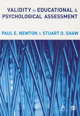 Validity in Educational and Psychological Assessment - Newton, Paul E, and Shaw, Stuart D