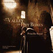 Valley of Dry Bones: A Medieval Mystery - Royal, Priscilla, and McCaddon, Wanda (Read by)