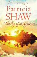 Valley of Lagoons: A compulsive Australian saga of friends and foes