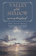 Valley of the Shadow: A Journey Through Grief