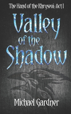 Valley of the Shadow - Gardner, Michael