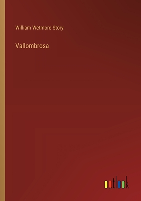 Vallombrosa - Story, William Wetmore