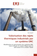 Valorisation Des Rejets Thermiques Industriels Par Un Systeme Orc