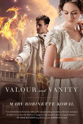 Valour and Vanity - Kowal, Mary Robinette