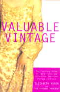 Valuable Vintage: The Insider's Guide to Pricing and Collecting Important Vintage Fashions