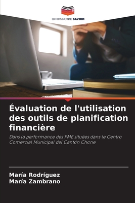 ?valuation de l'utilisation des outils de planification financi?re - Rodr?guez, Mar?a, and Zambrano, Mar?a