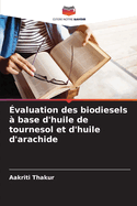 ?valuation des biodiesels ? base d'huile de tournesol et d'huile d'arachide