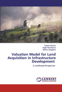 Valuation Model for Land Acquisition in Infrastructure Development