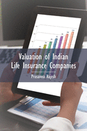 Valuation of Indian Life Insurance Companies: Demystifying the Published Accounting and Actuarial Public Disclosures