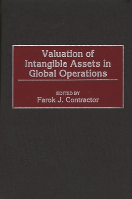 Valuation of Intangible Assets in Global Operations - Contractor, Farok J