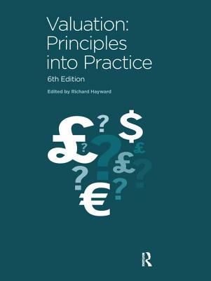 Valuation: Principles Into Practice - Hayward, Richard (Editor)