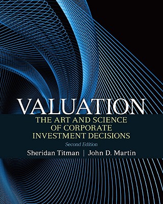 Valuation - Titman, Sheridan, and Martin, John D.