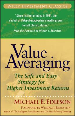 Value Averaging - Edleson, Michael E, and Bernstein, William J (Foreword by)