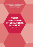 Value Creation in International Business: Volume 1: An Mnc Perspective