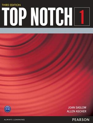 Value Pack: Top Notch 1 Student Book and Workbook - Saslow, Joan, and Ascher, Allen