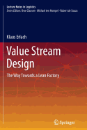 Value Stream Design: The Way Towards a Lean Factory