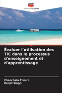 ?valuer l'utilisation des TIC dans le processus d'enseignement et d'apprentissage