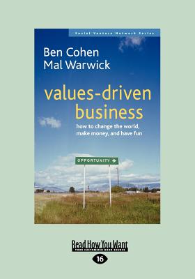 values-driven business: How to Change the World, Make Money and Have Fun - Cohen, Ben