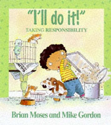 Values: I'll Do It - Taking Responsibility - Moses, Brian