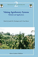 Valuing Agroforestry Systems: Methods and Applications