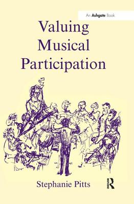 Valuing Musical Participation - Pitts, Stephanie