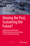 Valuing the Past, Sustaining the Future?: Exploring Coastal Societies,  Childhood(s) and Local Knowledge in Times of Global Transition