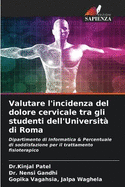 Valutare l'incidenza del dolore cervicale tra gli studenti dell'Universit? di Roma