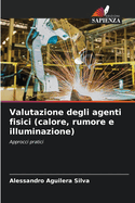 Valutazione degli agenti fisici (calore, rumore e illuminazione)