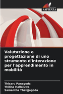Valutazione e progettazione di uno strumento d'interazione per l'apprendimento in mobilit?