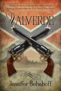 Valverde: Book 1 of Rebels Along the Rio Grande: A Trilogy of Novels about the Civil War in New Mexico