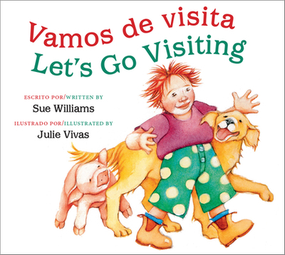 Vamos de Visita/Let's Go Visiting (Bilingual Board Book) - Williams, Sue, and Vivas, Julie (Illustrator)