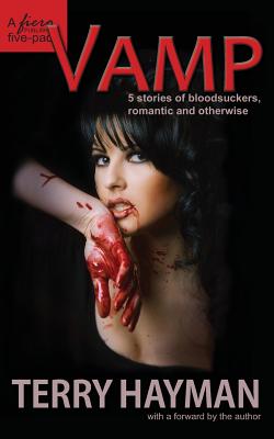 Vamp: 5 stories of bloodsuckers, romantic and otherwise - Hayman, Terry