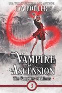 Vampire Ascension: The Vampires of Athens, Book Three